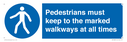pedestrians-must-keep-to-the-marked-walkways-at-all-times~